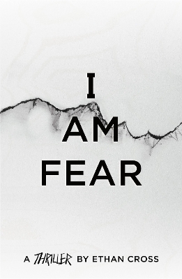 I Am Fear - Ethan Cross