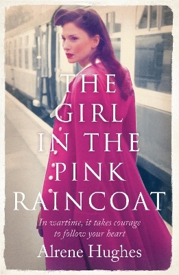 The Girl in the Pink Raincoat - Alrene Hughes