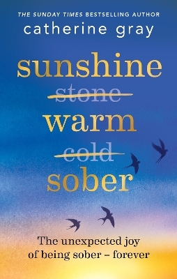 Sunshine Warm Sober - Catherine Gray