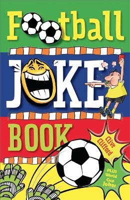 Football Joke Book - Clive Gifford
