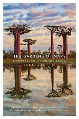 The Gardens of Mars - John Gimlette