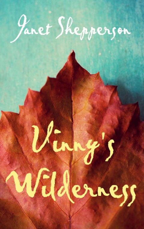 Vinny's Wilderness -  Janet Shepperson