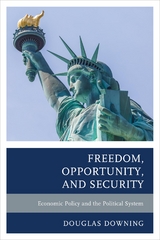 Freedom, Opportunity, and Security -  Douglas Downing