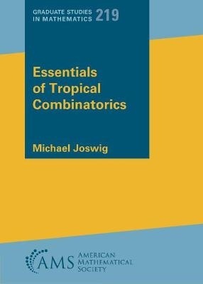 Essentials of Tropical Combinatorics - Michael Joswig
