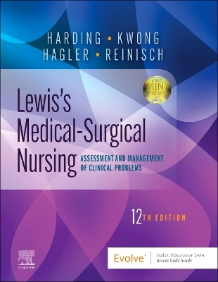 Lewis's Medical-Surgical Nursing - Mariann M. Harding, Jeffrey Kwong, Debra Hagler, Courtney Reinisch