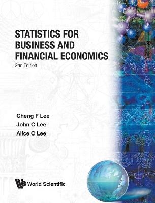 Statistics For Business And Financial Economics - Cheng Few Lee, John C Lee, Alice C Lee