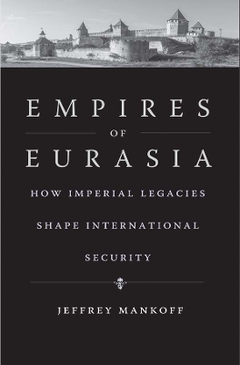 Empires of Eurasia - Jeffrey Mankoff