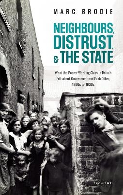 Neighbours, Distrust, and the State - Marc Brodie