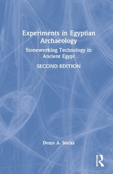 Experiments in Egyptian Archaeology - Stocks, Denys A.