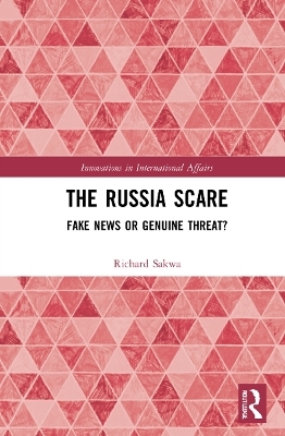 The Russia Scare - Richard Sakwa