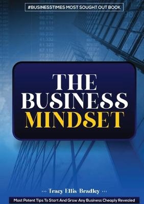 The Business Mindset - Tracy Ellis-Bradley