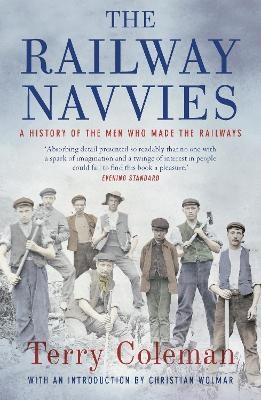 The Railway Navvies - Terry Coleman