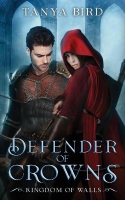 Defender of Crowns - Tanya Bird