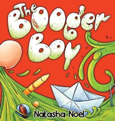The Booger Boy - Natasha Noel