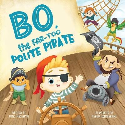 Bo The Far too Polite Pirate - James MacIntyre