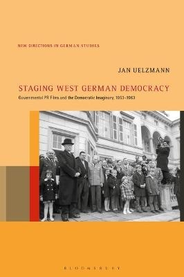 Staging West German Democracy - Prof Jan Uelzmann