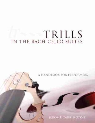 Trills in the Bach Cello Suites - Jerome Carrington