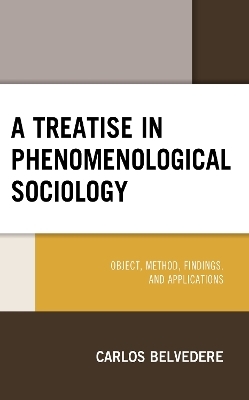 A Treatise in Phenomenological Sociology - Carlos Belvedere