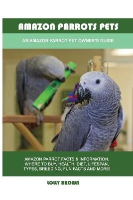 Amazon Parrots Pets - Lolly Brown