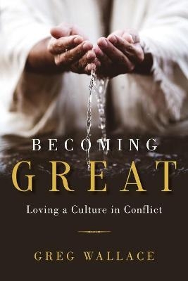 Becoming Great - Greg Wallace