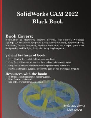 SolidWorks CAM 2022 Black Book - Gaurav Verma, Matt Weber