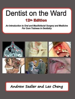 Dentist on the Ward 12th Edition - Andrew Sadler, Leo Cheng