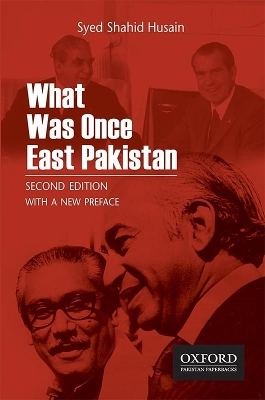 What Was Once East Pakistan - Syed Shahid Husain