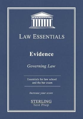 Evidence, Law Essentials - Sterling Test Prep, Frank Addivinola