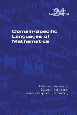 Domain-Specific Languages of Mathematics - Patrik Jansson, Cezar Ionescu, Jean-Philippe Bernardy