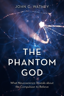 The Phantom God - John C. Wathey