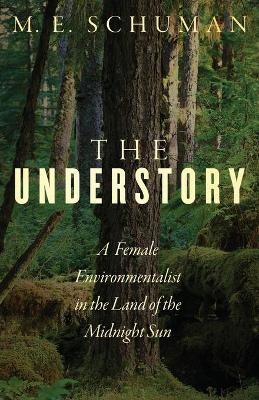 The Understory - M E Schuman