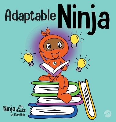 Adaptable Ninja - Mary Nhin