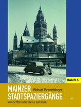 Mainzer Stadtspaziergänge VI - Michael Bermeitinger