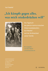 „Ich kämpfe gegen alles, was mich niederdrücken will“ - Karl Neuhof