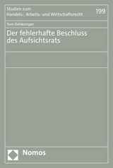 Der fehlerhafte Beschluss des Aufsichtsrats - Tom Rehkemper