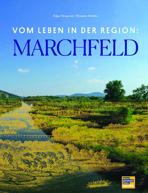 Vom Leben in der Region: MARCHFELD - 