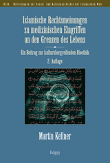 Islamische Rechtsmeinungen zu medizinischen Eingriffen an den Grenzen des Lebens - Kellner, Martin