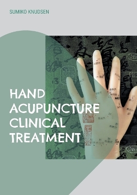 Hand Acupuncture - Sumiko Knudsen