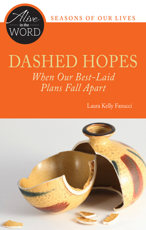 Dashed Hopes, When Our Best-Laid Plans Fall Apart - Laura Kelly Fanucci