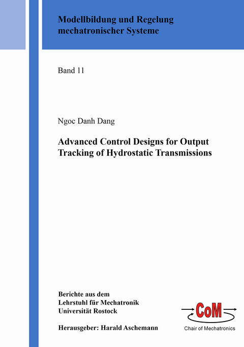Advanced Control Designs for Output Tracking of Hydrostatic Transmissions - Ngoc Danh Dang