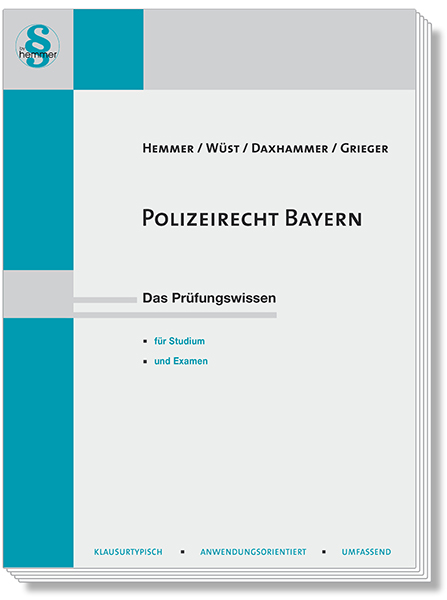 Polizeirecht Bayern - Karl-Edmund Hemmer, Achim Wüst, Christian Daxhammer, Michael Grieger