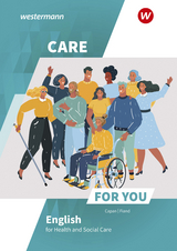 Care For You - English for Health and Social Care - Fiand, Ruth; Lambertz, Jasmin