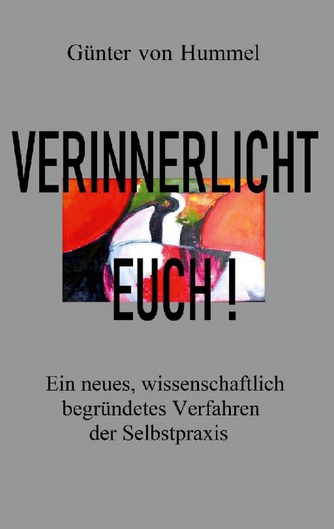 Verinnerlicht Euch! - Günter von Hummel