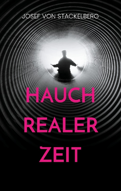 Hauch Realer Zeit - Josef von Stackelberg