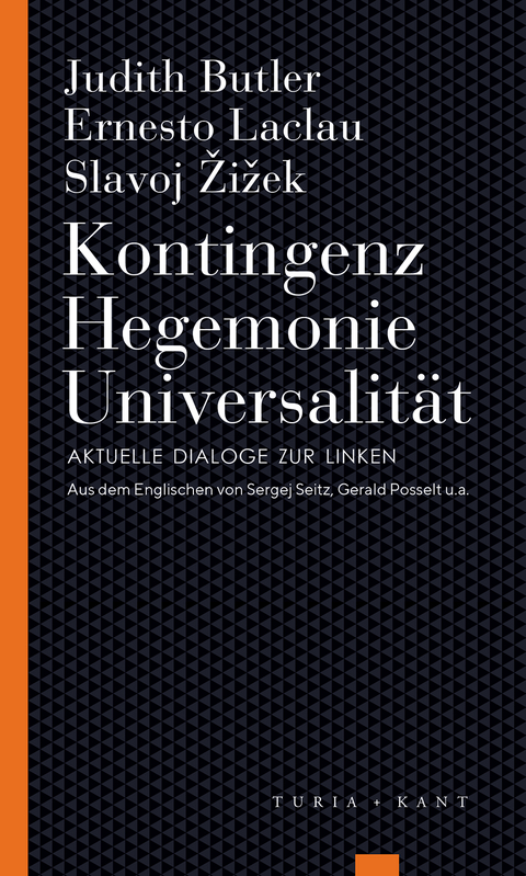 Kontingenz – Hegemonie – Universalität - Judith Butler, Ernesto Laclau, Slavoj Žižek