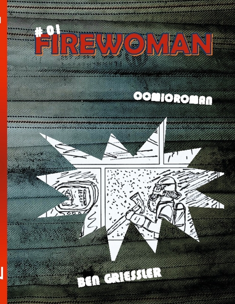 Firewoman - Ben Griessler