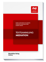 Textsammlung Mediation - Dario Arconada Valbuena, Christine Susanne Rabe, Martin Wode