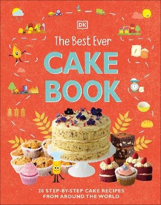 The Best Ever Cake Book -  Dk