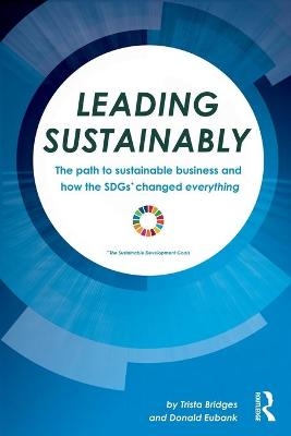 Leading Sustainably - Trista Bridges, Donald Eubank