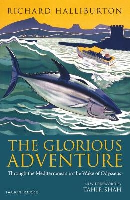 The Glorious Adventure - Richard Halliburton